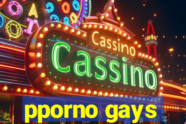 pporno gays