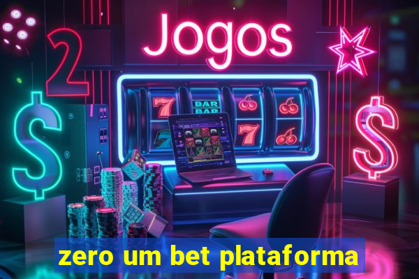 zero um bet plataforma