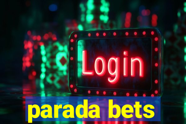 parada bets