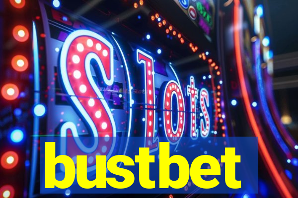 bustbet