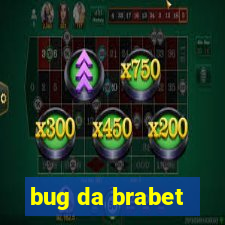 bug da brabet