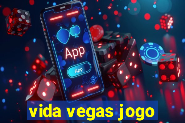 vida vegas jogo