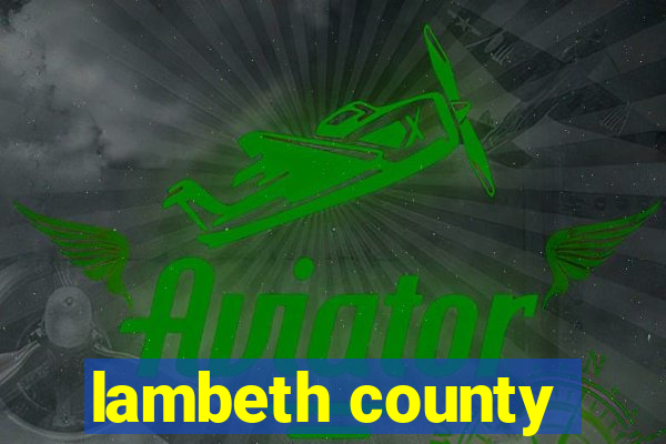 lambeth county