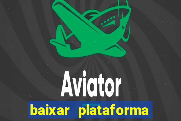 baixar plataforma 234 vip