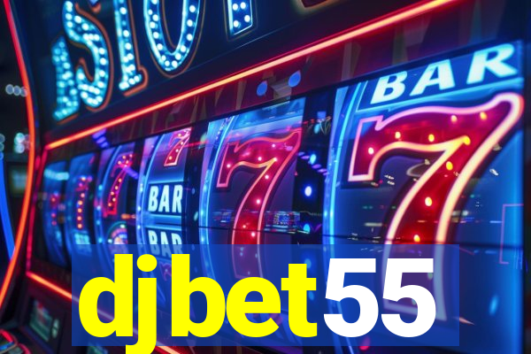 djbet55