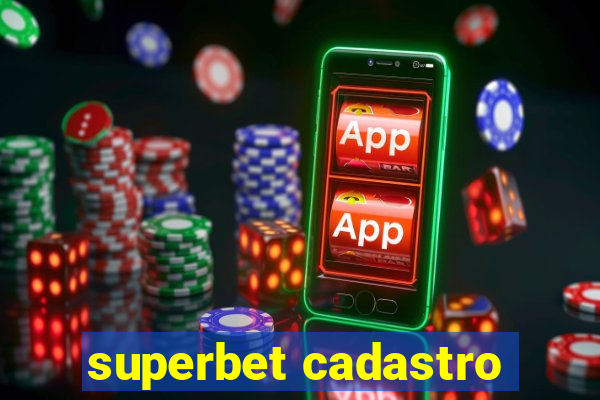 superbet cadastro