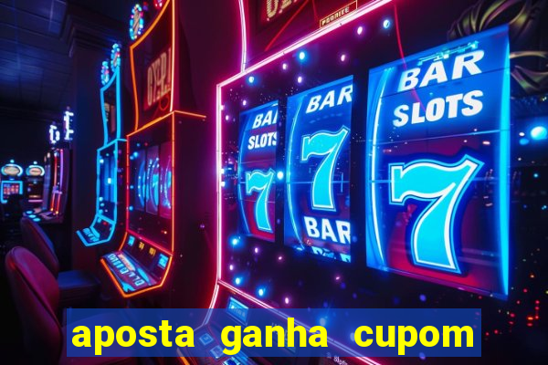 aposta ganha cupom 5 reais