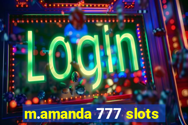 m.amanda 777 slots