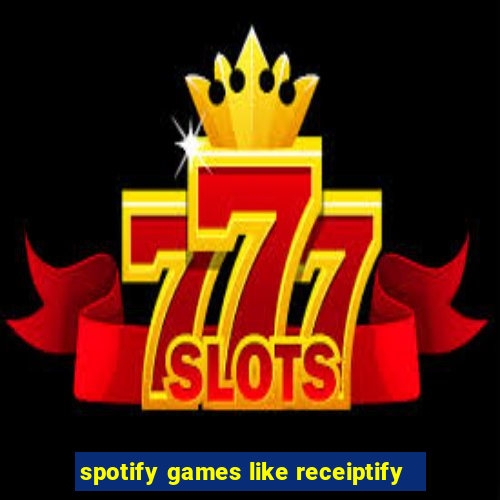 spotify games like receiptify