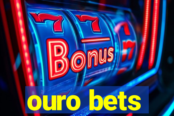 ouro bets