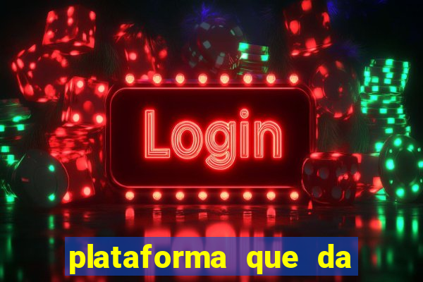 plataforma que da bonus no cadastro e saca no free