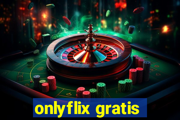 onlyflix gratis