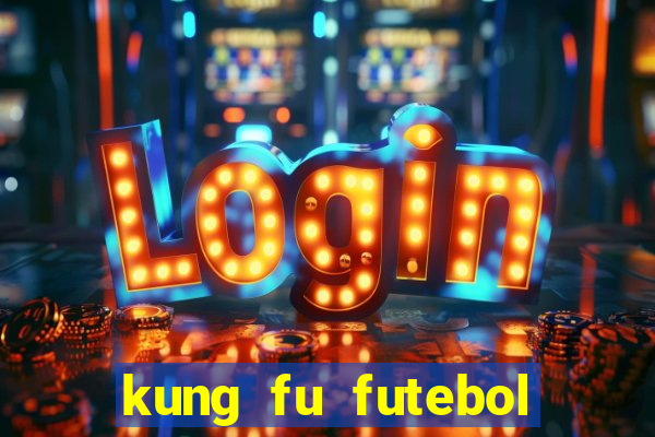 kung fu futebol clube assistir online