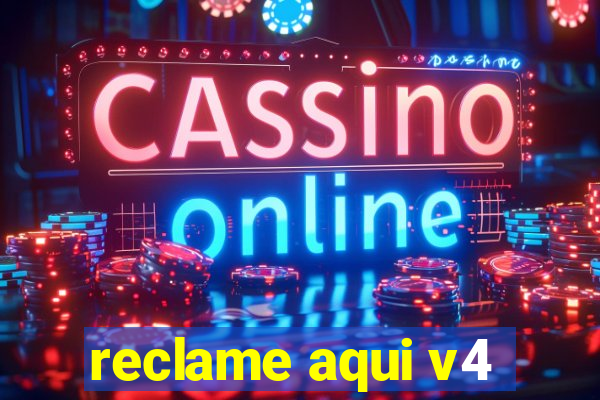 reclame aqui v4