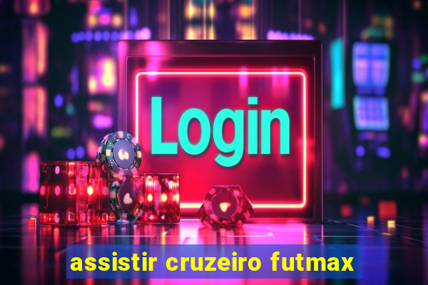 assistir cruzeiro futmax