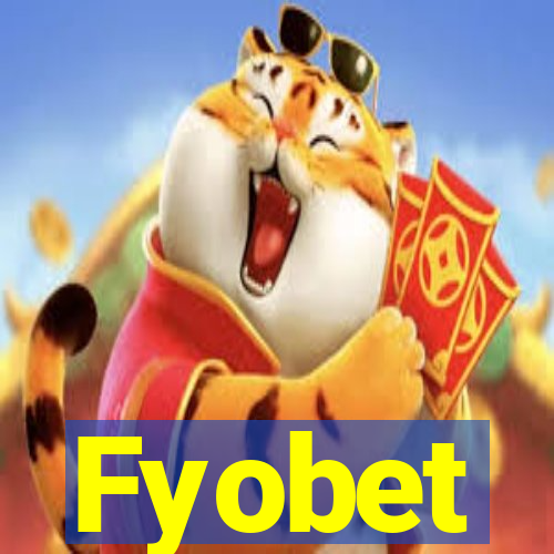 Fyobet