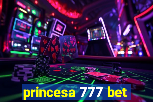 princesa 777 bet