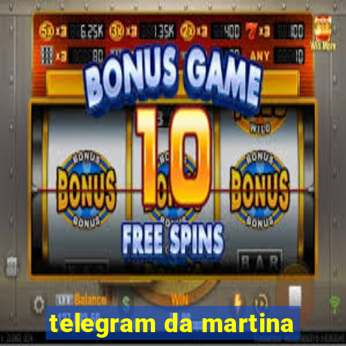 telegram da martina