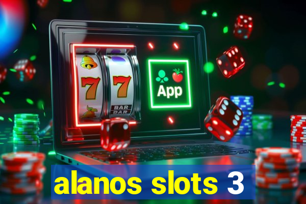 alanos slots 3