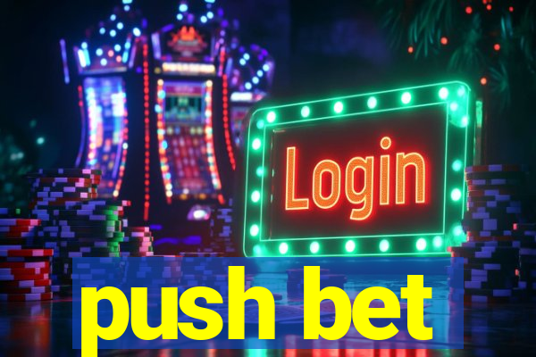 push bet