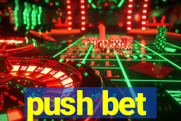 push bet