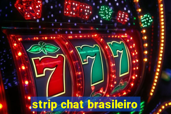 strip chat brasileiro