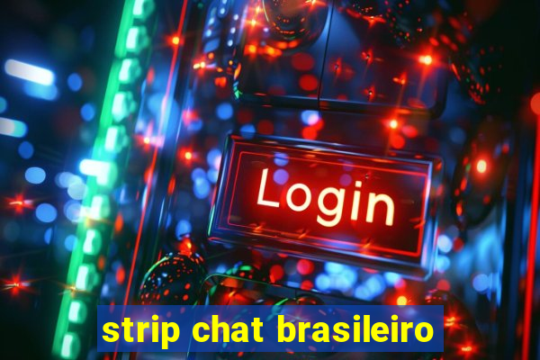 strip chat brasileiro