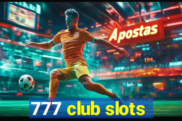 777 club slots