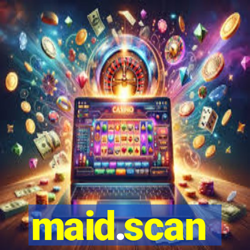 maid.scan