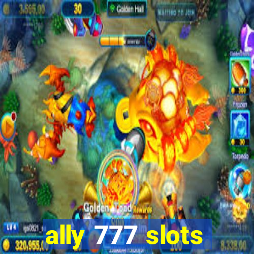 ally 777 slots