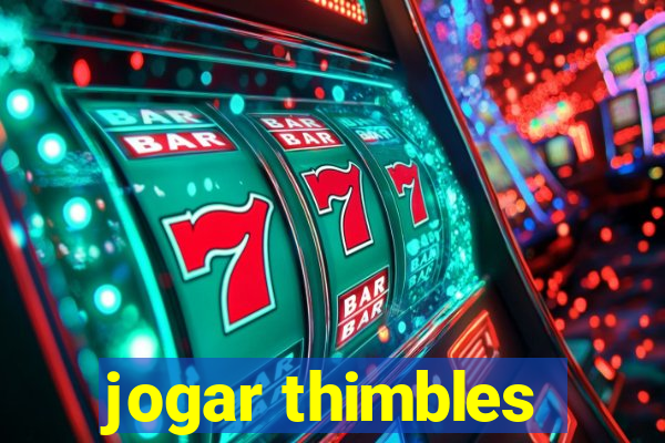 jogar thimbles