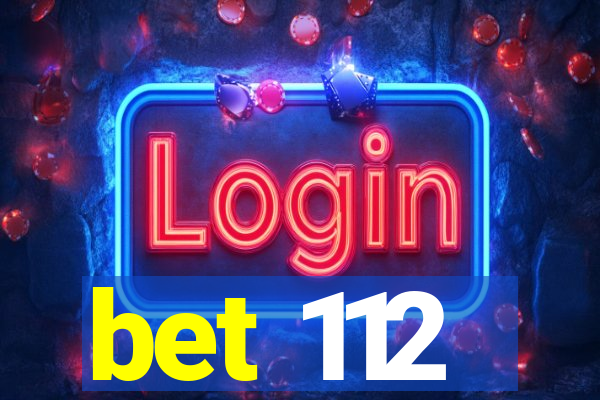 bet 112