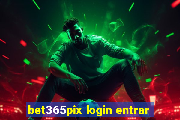 bet365pix login entrar