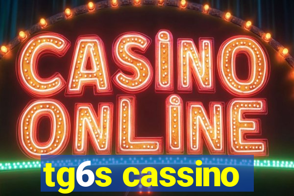 tg6s cassino