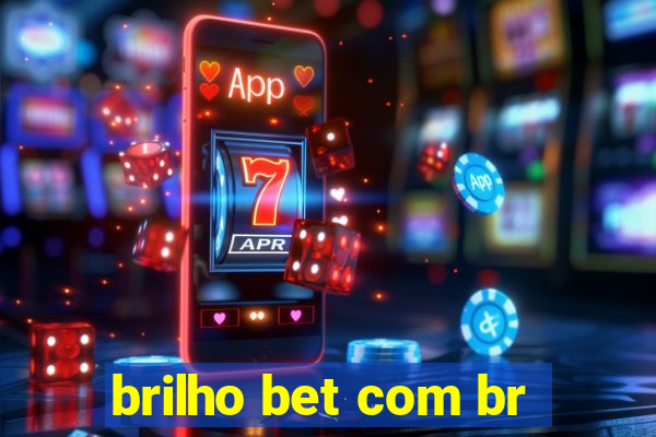 brilho bet com br