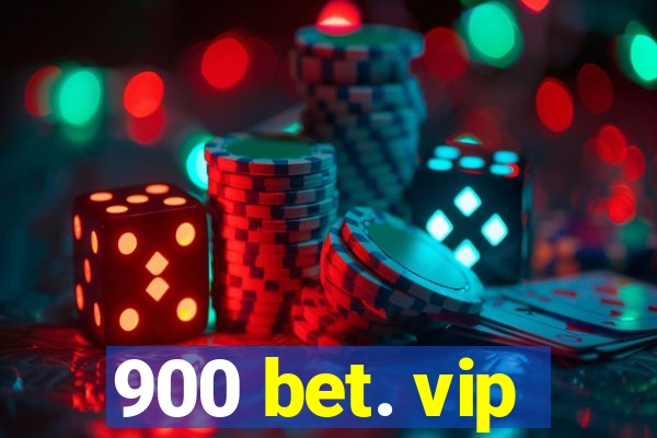 900 bet. vip