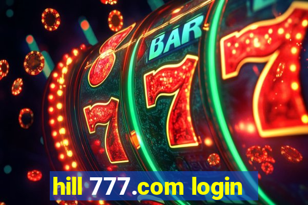 hill 777.com login