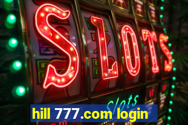 hill 777.com login