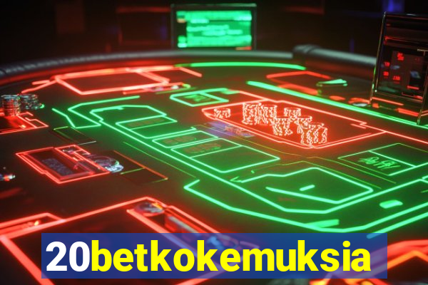 20betkokemuksia