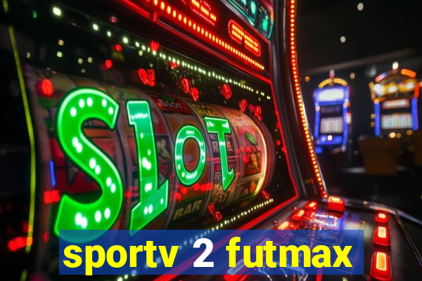 sportv 2 futmax