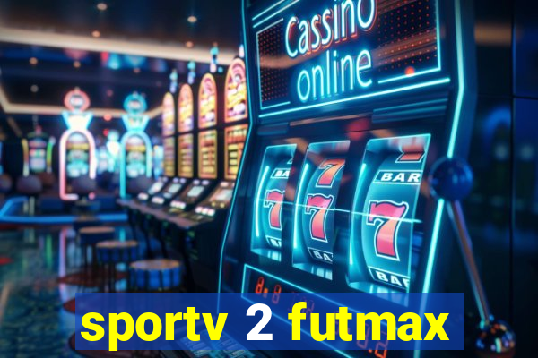 sportv 2 futmax