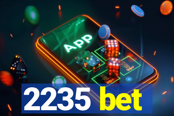 2235 bet