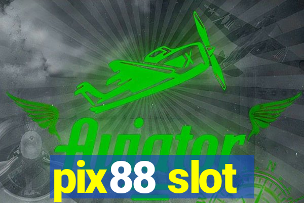 pix88 slot