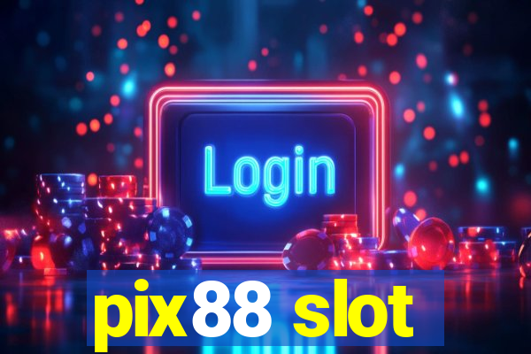 pix88 slot