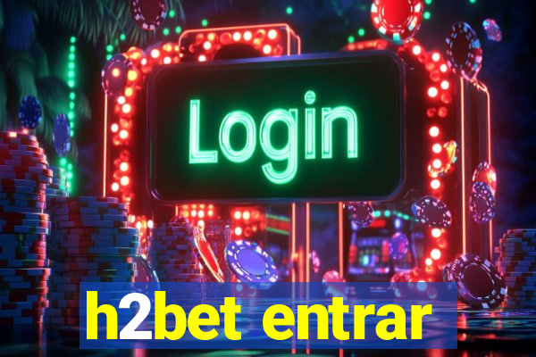 h2bet entrar