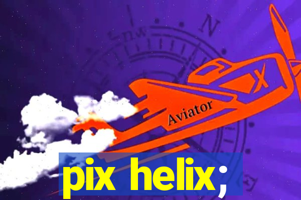 pix helix;