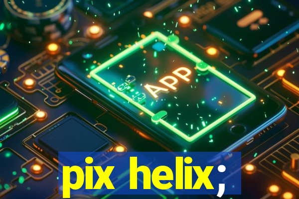 pix helix;