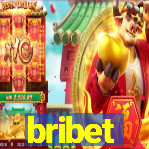 bribet