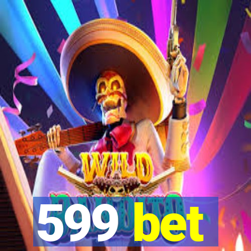 599 bet