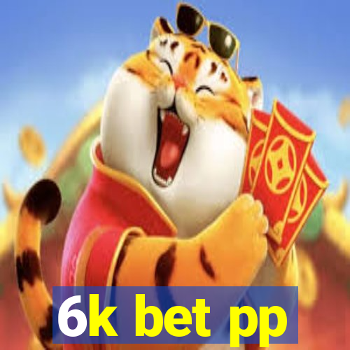 6k bet pp